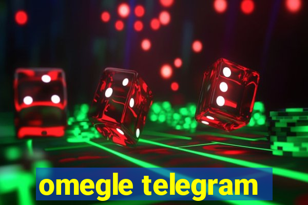 omegle telegram